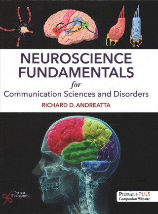 Libro Neuroscience Fundamentals for Communication Sciences and Disorders Richard C. Andreatta