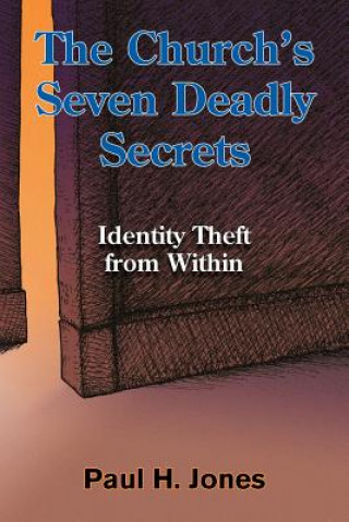 Kniha Church's Seven Deadly Secrets Paul H. Jones