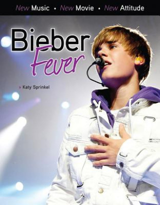 Knjiga Bieber Fever Katy Sprinkel