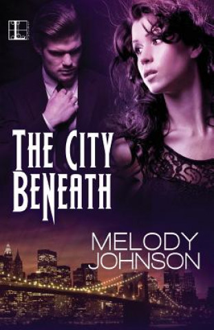 Buch City Beneath Melody Johnson