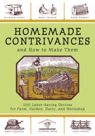 Книга Homemade Contrivances and How to Make Them 