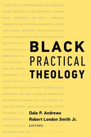 Könyv Black Practical Theology Dale P Andrews