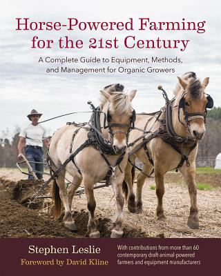 Книга Horse-Powered Farming for the 21st Century Stephen Leslie