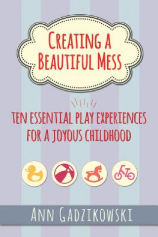 Book Creating a Beautiful Mess Ann Gadzikowski