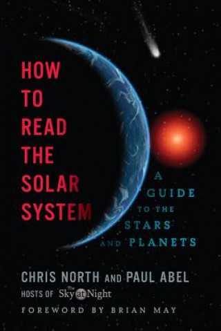 Kniha How to Read the Solar System - A Guide to the Stars and Planets Paul Abel