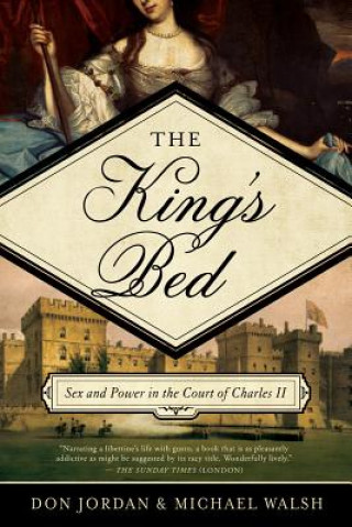 Könyv King`s Bed - Ambition and Intimacy in the Court of Charles II Don Jordan