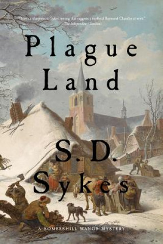 Carte Plague Land - A Somershill Manor Mystery S. D. Sykes