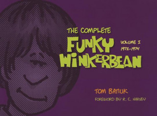 Könyv Complete 'Funky Winterbean', Volume 1 (1972-1974) Tom Batiuk