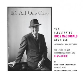 Kniha It's All One Case: The Illustrated Ross Macdonald Archives JEROME CHARYN