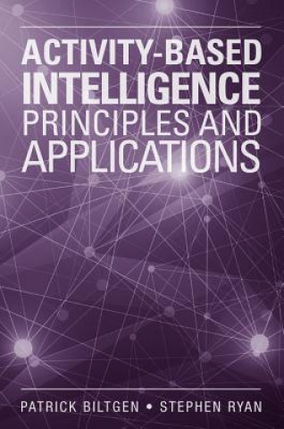 Book Activity-Based Intelligence: Principles and Applications Patrick Biltgen