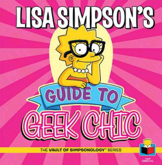 Carte Lisa Simpson's Guide to Geek Chic Matt Groening