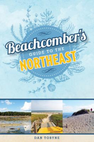 Knjiga Beachcomber's Guide to the Northeast Dan Tobyne