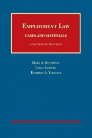 Kniha Employment Law Cases and Materials, Concise Mark A. Rothstein