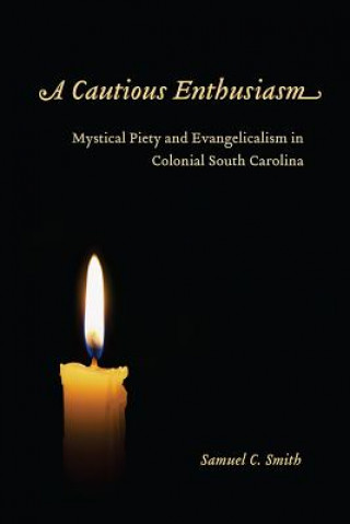 Könyv Cautious Enthusiasm Samuel C. Smith