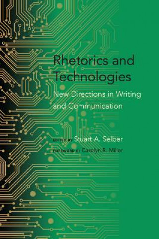 Knjiga Rhetorics and Technologies Stuart A. Selber