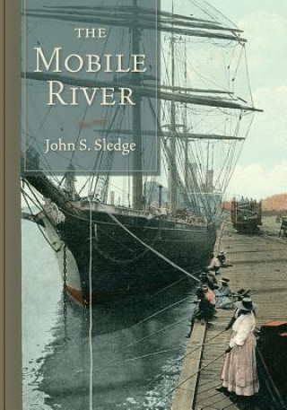 Kniha Mobile River John S. Sledge