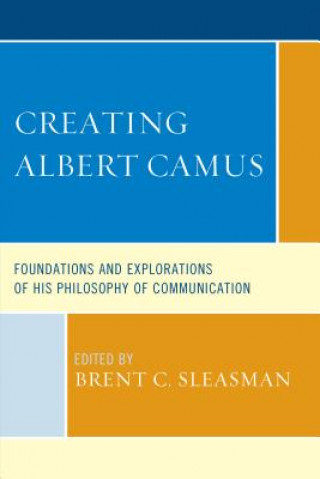 Libro Creating Albert Camus Brent C Sleasman