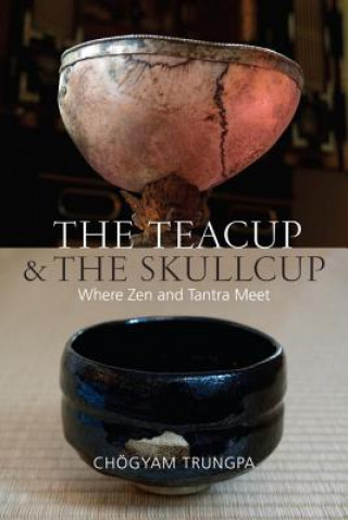 Carte Teacup and the Skullcup Chogyam Trungpa