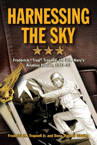 Carte Harnessing the Sky Frederick M Trapnell Jr