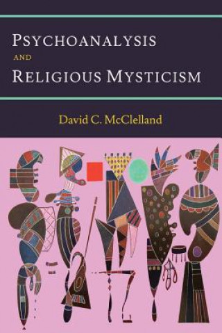 Książka Psychoanalysis and Religious Mysticism David C. McClelland