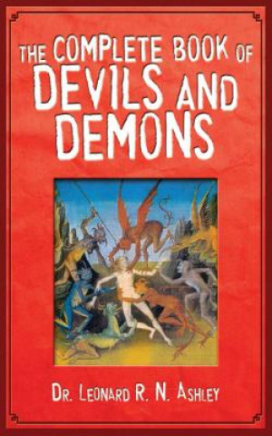 Könyv Complete Book of Devils and Demons Leonard R N Ashley