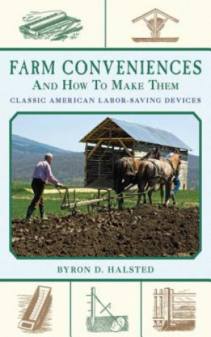 Libro Farm Conveniences and How to Make Them Byron D Halsted