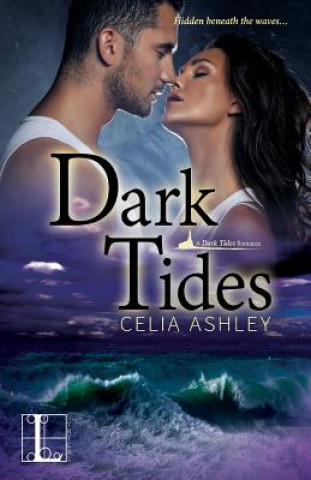 Knjiga Dark Tides Celia Ashley