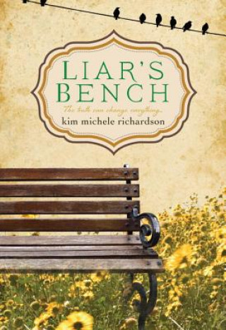 Kniha Liar's Bench Kim Michele Richardson