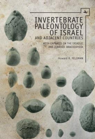 Książka Invertebrate Paleontology (Mesozoic) of Israel and Adjacent Countries with Emphasis on the Brachiopoda Howard B. Feldman