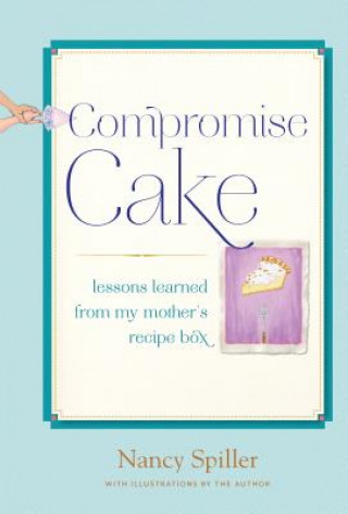 Kniha Compromise Cake Nancy Spiller