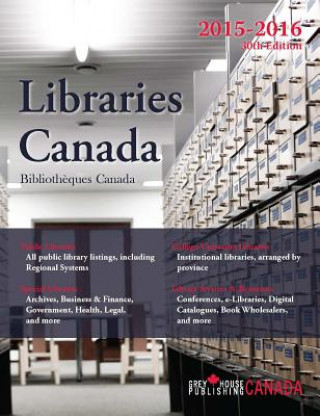 Knjiga Libraries Canada, 2015/16 Grey House Canada
