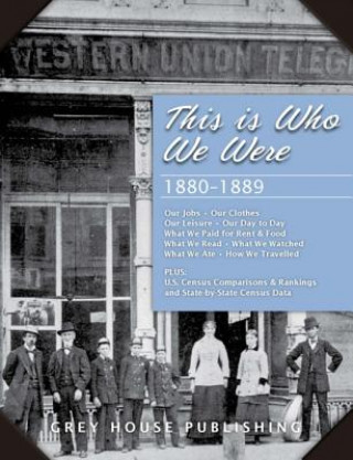 Book This is Who We Were: 1880-1899 