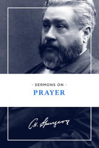 Kniha Sermons on Prayer Charles H. Spurgeon