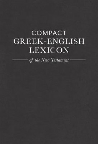 Carte Compact Greek-English Lexicon of the New Testament 