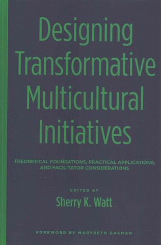 Könyv Designing Transformative Multicultural Initiatives 