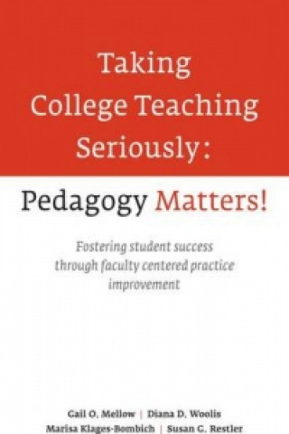 Buch Taking College Teaching Seriously - Pedagogy Matters! Gail O. Mellow