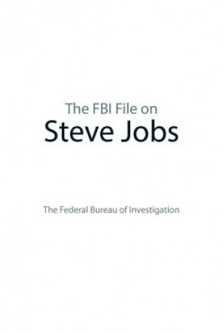 Kniha FBI File on Steve Jobs Federal Bureau of Investigation