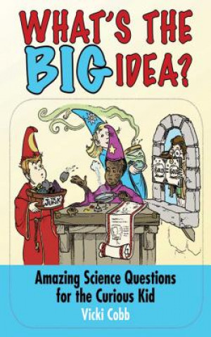 Knjiga What's the BIG Idea? Vicki Cobb