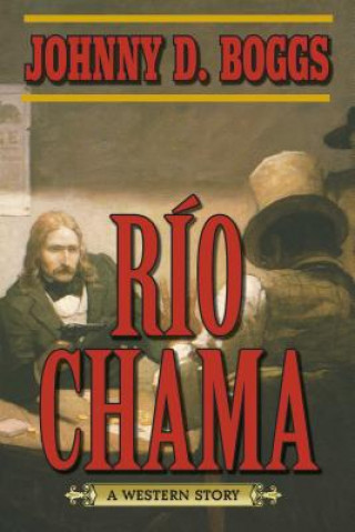 Livre Rio Chama Johnny D. Boggs