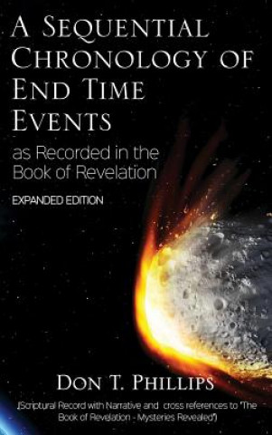 Carte Sequential Chronology Of End Time Events - Expanded Edition DON T. PHILLIPS