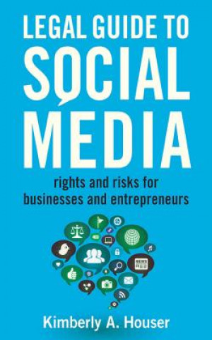 Book Legal Guide to Social Media Kimberly A Houser