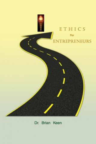 Kniha Ethics for Entrepreneurs Dr. Brian Keen