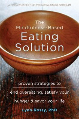 Livre Mindfulness-Based Eating Solution Lynn Rossy