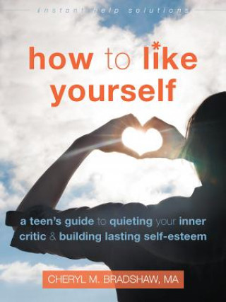Kniha How to Like Yourself Cheryl M. Bradshaw