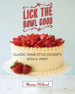 Книга Lick the Bowl Good Holland