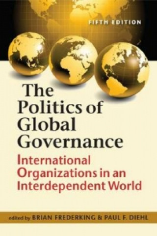 Kniha Politics of Global Governance Brian Frederking