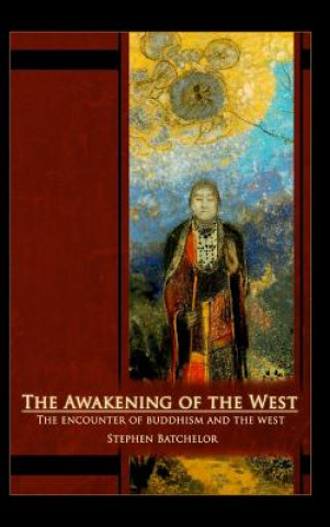 Könyv Awakening of the West Stephen Batchelor