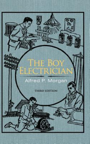 Kniha Boy Electrician Alfred P Morgan