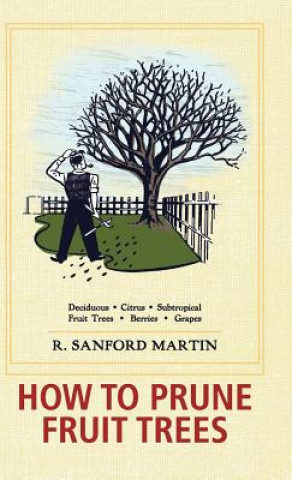Carte How to Prune Fruit Trees, Twentieth Edition R Sanford Martin
