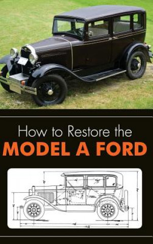 Book How to Restore the Model A Ford Leslie R Henry